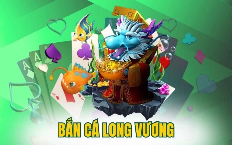 ban ca long vuong