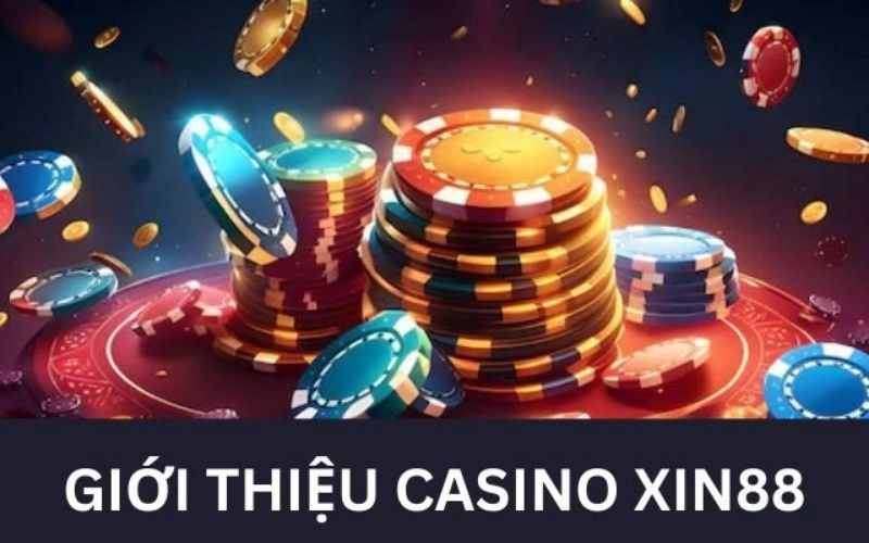 Sơ lược về sảnh Xin88 Casino